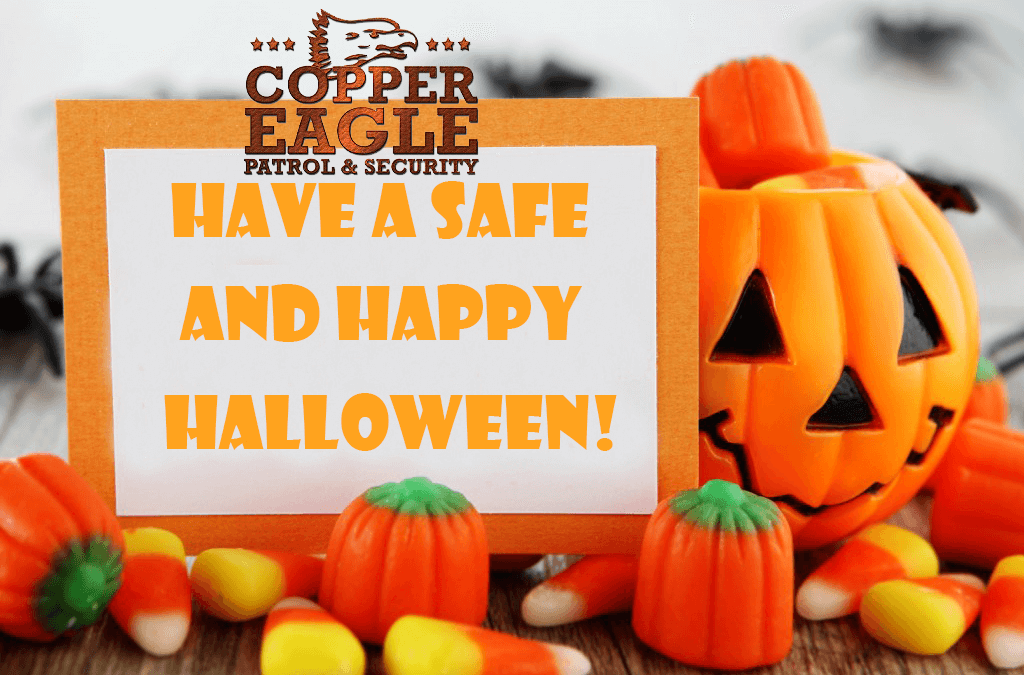 Copper Eagle Patrol… Halloween Safety for Next Tuesday