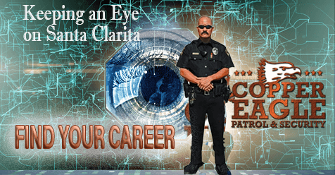 Protective Eye on Santa Clarita | Copper Eagle Patrol & Security