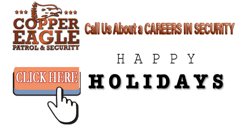 Happy Holidays | Copper Eagle Patrol & Security | Join Our Team